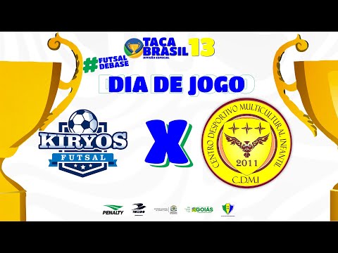 Taça Brasil Sub 13 Masc. Especial | Kiryos Futsal x CDMI | 3ª Rodada | Ao Vivo