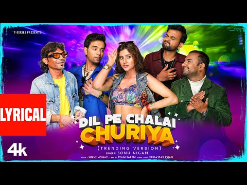 Dil Pe Chalai Churiya (Trending Version) Lyrics |Sonu Nigam Raju Kalakar,Anjali,Rajan,Rishabh,Deepak
