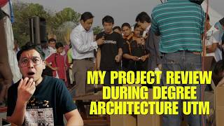 MY PROJECT REVIEW DURING DEGREE ARCHITECTURE UTM