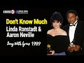 Linda Ronstadt Aaron Neville Don T Know Much 1989