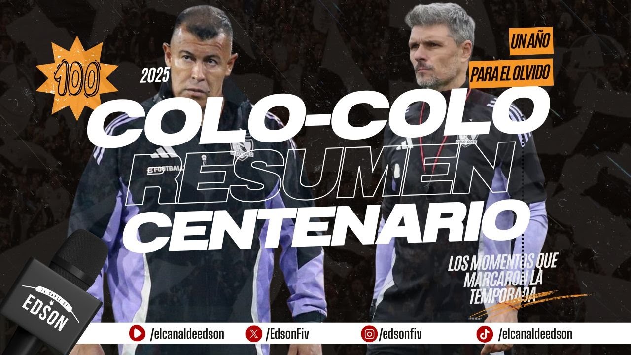 🎙️ RESUMEN CENTENARIO: UN AÑO PARA EL OLVIDO + REFUERZOS COLO COLO 2026