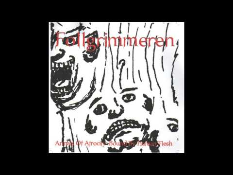 Follgrimmeren - Annals of Atrocity (Bound by Human Flesh)