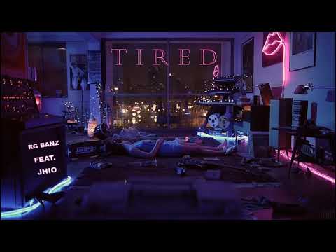 TIRED - RG Banz Feat. Jhio  (prod. by bezimenimusic)