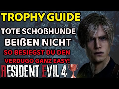 Resident Evil 4 Trophy Guide Tote Schoßhunde beißen nicht Verdugo easy besiegen Trophäe Remake PS5