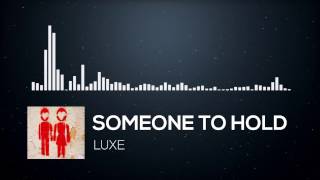 "Someone To Hold" Luxe | Song Culture