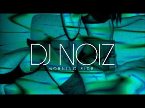 Morning Ride COVER (DJ NOIZ REMIX)