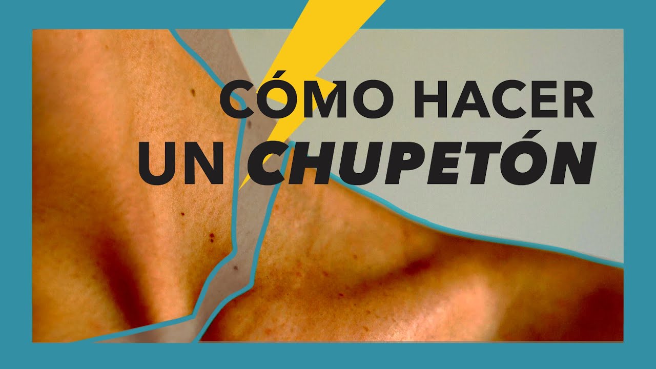 Cómo hacer un chupetón
