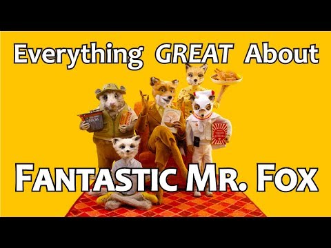 Everything GREAT About Fantastic Mr. Fox!