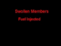 Swollen Members Fuel Injected + Lyrics 