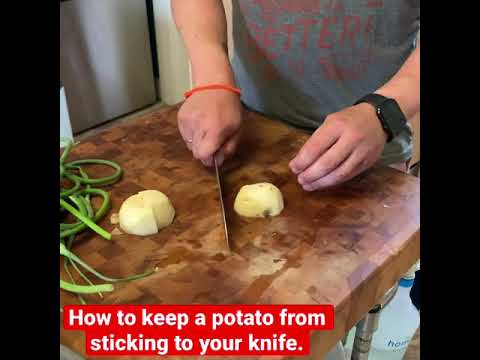 How to keep a potato from sticking to your knife