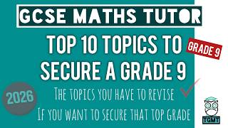 10 Topics You MUST Revise for a Grade 9 in GCSE Maths Paper 3 | TGMT | 10th June 2026