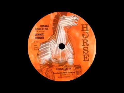 ReGGae Music 896 - Dennis Brown - Change Your Style [Horse]