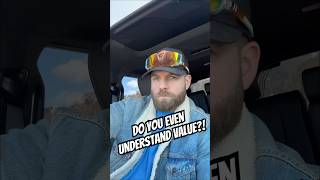 You Don’t Understand Value