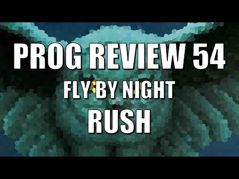 Prog Review 54 - Fly By Night - Rush
