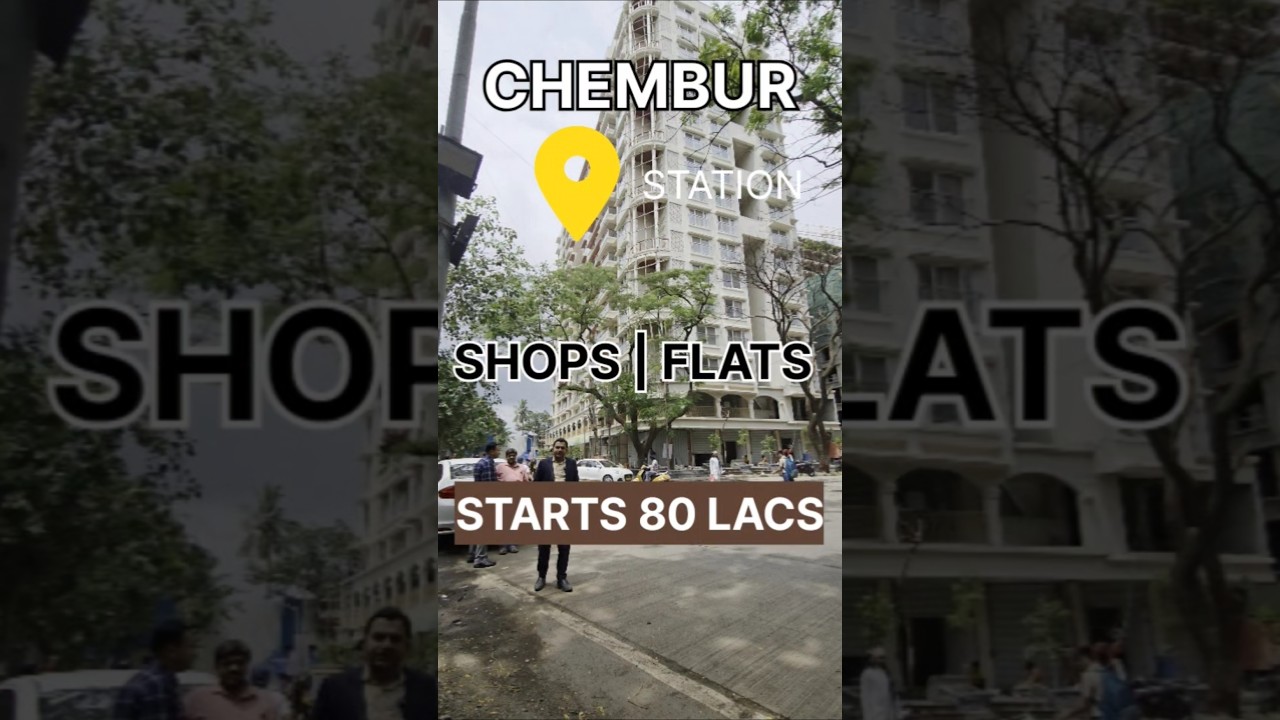 BUDGET SHOPS | 1 BHK | 2 BHK FLATS IN CHEMBUR NEAR STATION Starts 80 LACS