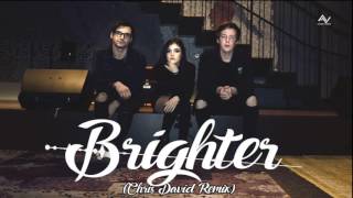 Against The Current - Brighter (Chris David Remix)