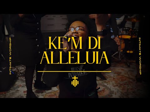Ke'm Di Alleluia (feat. Alexandra Desir) || Yon Moman Konsa || Haitian Worship || Intimate Worship