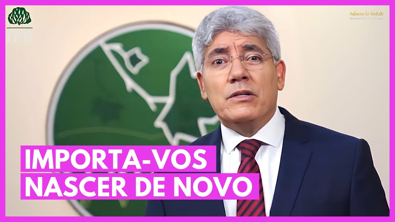 IMPORTA-VOS NASCER DE NOVO - Hernandes Dias Lopes