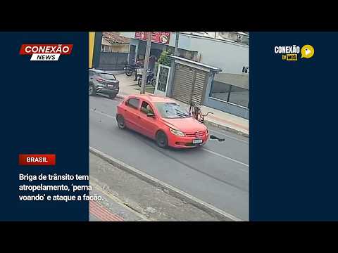 Vídeo: Briga de trânsito tem atropelamento, ‘perna voando’ e ataque a facão.