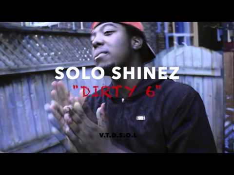 Solo Shinez - Dirty 6 (Official Audio)