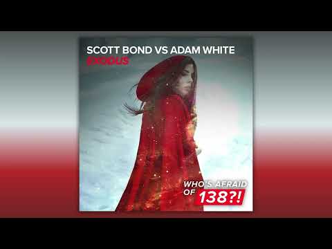 Scott Bond vs Adam White - Exodus (Scott Bond & Charlie Walker Extended Remix)