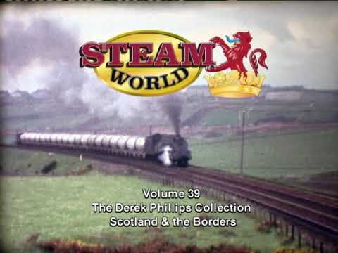 Steam World Archive Vol 39 - The Derek Phillips Collection Scotland and the Borders - ADVERT