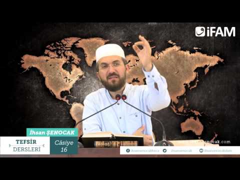 Tefsir 45/2 - Câsiye Sûresi (14-22) - İhsan Şenocak