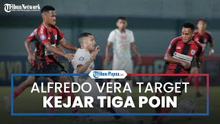 Pekan ke-19 BRI Liga 1, Persipura Hadapi Macan Kemayoran, Alfredo Vera: Kami Kejar 3 Poin!