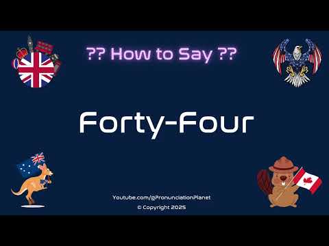 🔢 🎉 How to Pronounce Forty-Four? (CORRECTLY) | Pronunciation Planet