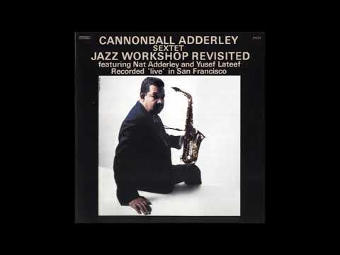 Cannonball Adderley Jazz Workshop Revisited