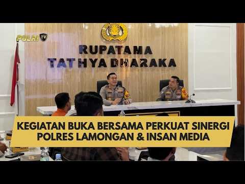 KEGIATAN BUKA BERSAMA PERKUAT SINERGI POLRES LAMONGAN &amp; INSAN MEDIA