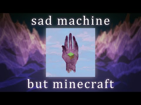 Tomás Paúl - 'sad machine' by porter robinson, but it's a minecraft soundtrack