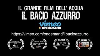 TRAILER IL GRANDE FILM DELL'ACQUA - BACIO AZZURRO