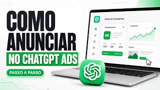 Como Anunciar Openai ChatGPT Ads Como Funciona Passo a Passo 2026 e 2027
