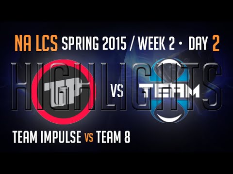 Team Impulse vs Team 8 (Highlights) Season 5 NA LCS Week 2 Day 2 Game 4 Spring Split 2015 TIP vs T8