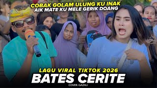 Download lagu LAGU VIRAL TIKTOK 2026 BATES CERITE COVER GAZALI ALBA 05 mp3