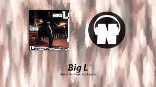Big L - Put it On (Feat. Kid Capri)