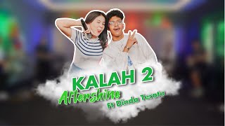 Download lagu KALAH 2 - Aftershine ft. Dinda Teratu (Cover ) mp3