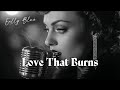 Enlly Blue - Love That Burns | Timeless Soul Blues Song (1950s Style)