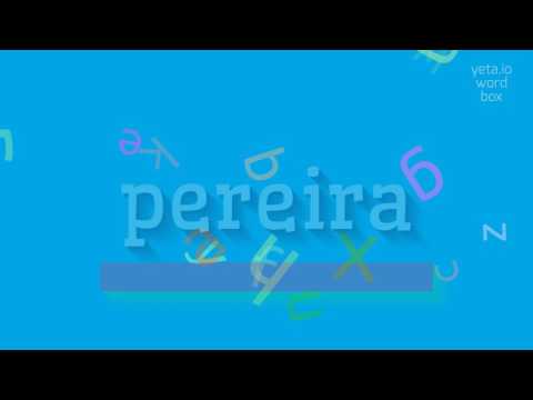 PEREIRA - HOW TO SAY PEREIRA? #pereira