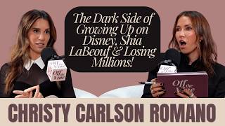 Christy Carlson Romano | The Dark Side of Growing Up on Disney, Shia LaBeouf &amp; Losing Millions!