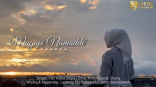 Download lagu Magapi Namadde' - Fitri Adiba Bilqis || Karya Sandy Cheng (Cover) mp3
