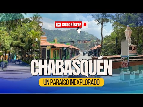 PARAÍSO DE CHABASQUÉN⛰️ CHABASQUÉN: Belleza, Cultura y Comercio.