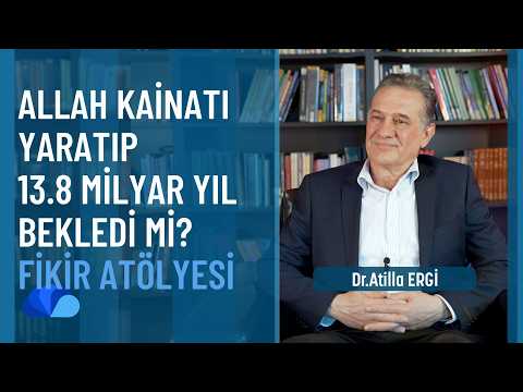 Allah (cc) Kâinatı Yaratıp 13,8 Milyar Yıl Bekledi mi?