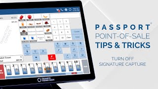 Passport POS Tips & Tricks: Turn Off Signature Capture