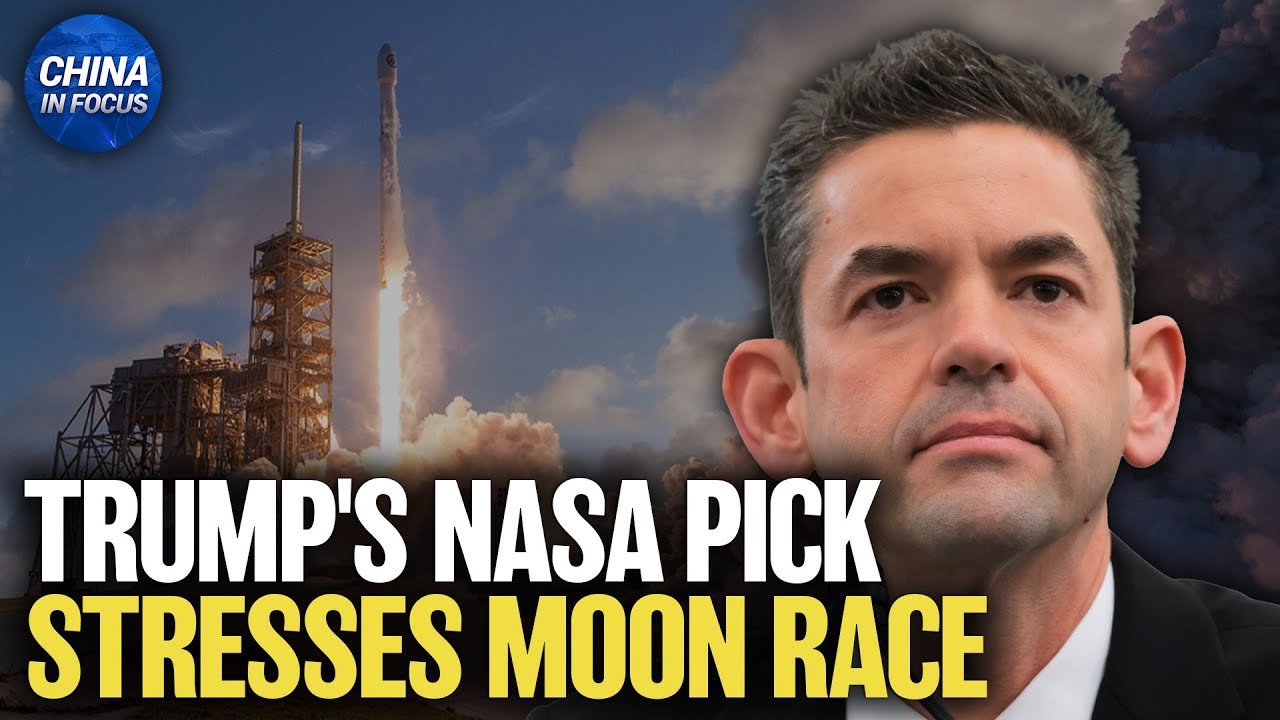 Trump's NASA Pick: Moon Return Is Urgent | China in Focus