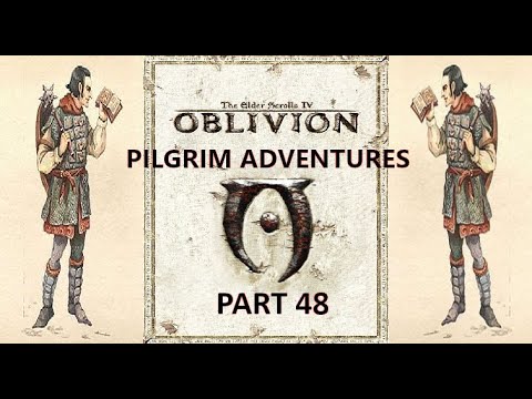 Oblivion : Pilgrim Adventures pt.48 - Meeting the ghost!