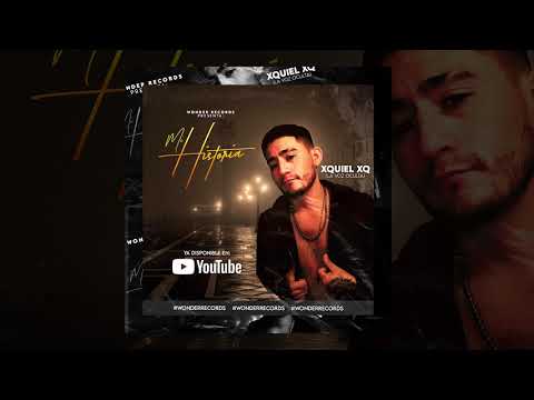Xquiel Xq LVO-Mi Historia (Audio Official) (prod. Wonder Records)