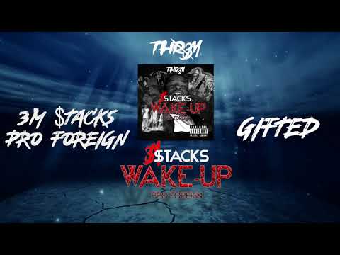 3M $tacks - GIFTED (feat. Pro Foreign) [PROD. FOREIGN]