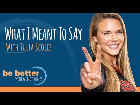 Faith as a Foundation with Julia Scoles | What I Meant To Say Podcast